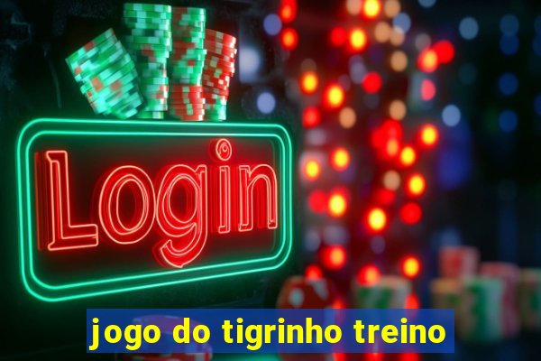 jogo do tigrinho treino